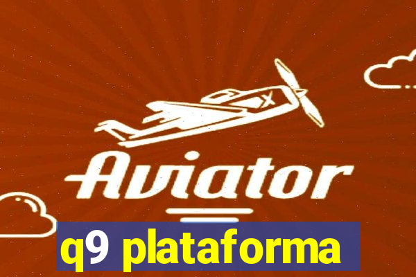 q9 plataforma